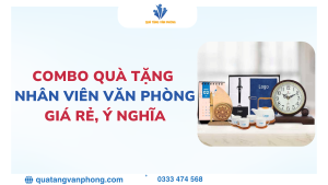 Combo Quà Tặng Nhân Viên Văn Phòng Giá Rẻ, Ý Nghĩa